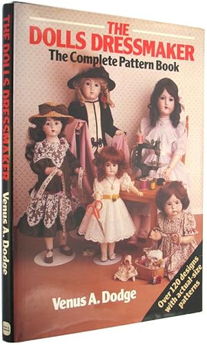 Seller image for The Dolls' Dressmaker: The Complete Pattern Book. for sale by The Bookworm