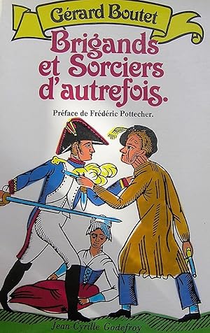 Brigans et sorciers d'autrefois