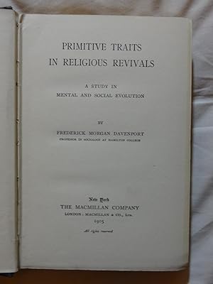 Image du vendeur pour PRIMITIVE TRAITS IN RELIGIOUS REVIVALS A Study in Menal and Social Evolution mis en vente par Douglas Books