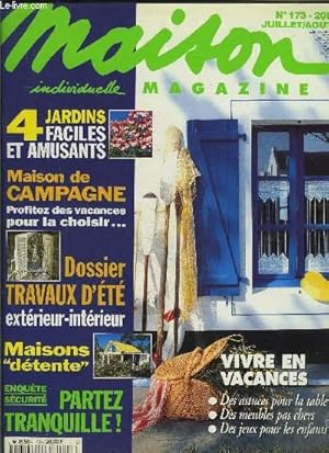 Bild des Verkufers fr MAISON INDIVIDUELLE MAGAZINE N173- JUILL AOUT 1995- 4 jardins faciles et amusants- Maison de campagne Profitez des vacances pour la choisir.- Dossier Travaux d't extrieur-intrieur- Maisons dtente- Vivre en vacances. zum Verkauf von Le-Livre