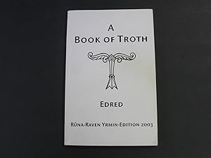 Imagen del vendedor de A Book of Troth: (#189 of 500, Signed) a la venta por Amber Unicorn Books