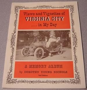 Image du vendeur pour Views & Vignettes Of Virginia City.in My Day, A Memory Album, 2nd Edition mis en vente par Books of Paradise