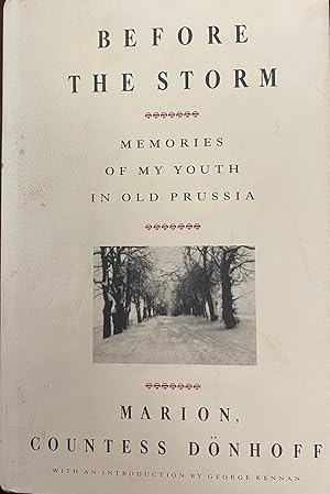 Before The Storm: Memories of My Youth in Old Prussia