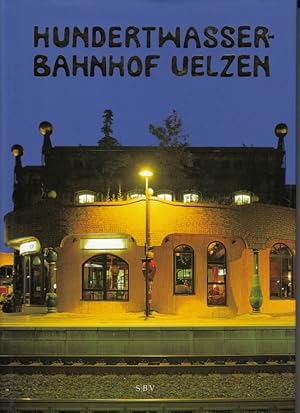 Seller image for Hundertwasser-Bahnhof Uelzen for sale by Leipziger Antiquariat
