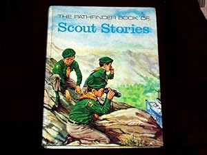 Imagen del vendedor de The Pathfinder Book of Scout Stories; a la venta por Wheen O' Books