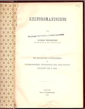 Keltoromanisches, die keltischen etymologieen im etymologischen worterbuch der romanischen sprach...