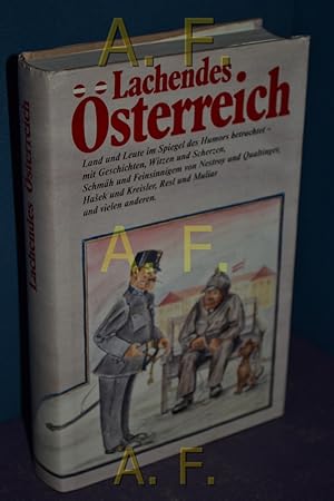 Bild des Verkufers fr Lachendes sterreich. Humor vom Neusiedler- bis zum Bodensee zum Verkauf von Antiquarische Fundgrube e.U.