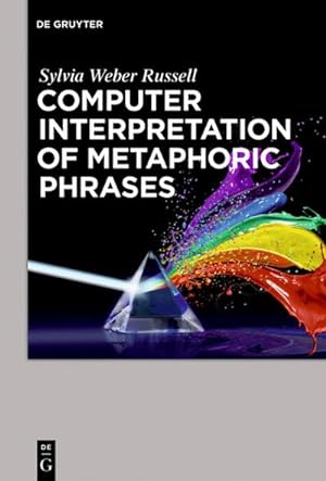 Immagine del venditore per Computer Interpretation of Metaphoric Phrases venduto da AHA-BUCH GmbH