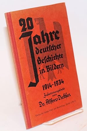 Imagen del vendedor de 20 Jahre deutscher Geschichte in Bildern 1914 - 1934 a la venta por Bolerium Books Inc.