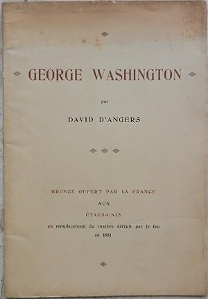 Image du vendeur pour George Washington. Bronze offert par la France aux Etats-Unis en remplacement du marbre dtruit par le feu en 1851. mis en vente par Librairie les mains dans les poches