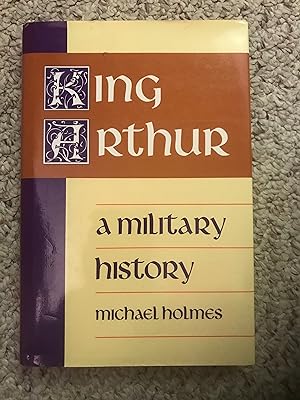 Seller image for King Arthur a Military History for sale by Three Geese in Flight Celtic Books