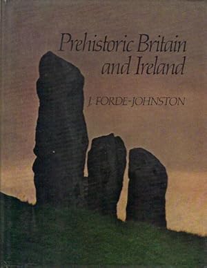 Immagine del venditore per PREHISTORIC BRITAIN AND IRELAND venduto da Black Stump Books And Collectables