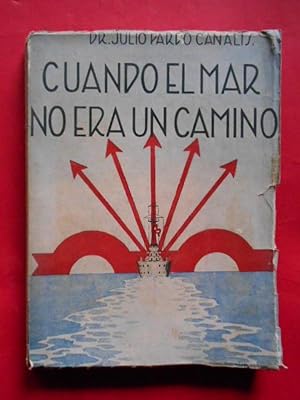 Bild des Verkufers fr Cuando el Mar no Era un Camino. Apuntes para la Historia de la Marina Espaola - Parte Primera zum Verkauf von Carmichael Alonso Libros