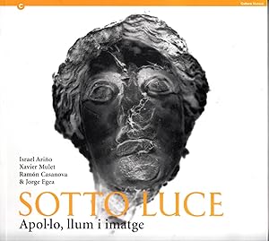 Sotto Luce | Apol.lo, Ilum i Imatge ( God Apollo) | October 2012 - March 2013