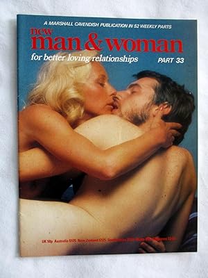 Immagine del venditore per New Man & Woman for Better Loving Relationships. Part 33. A Marshall Cavendish Publication in Weekly Parts. venduto da Tony Hutchinson