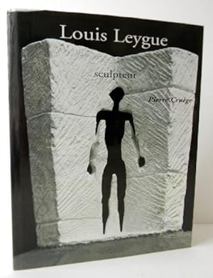 Imagen del vendedor de LOUIS LEYGUE, sculpteur. a la venta por LIBRAIRIE LE GALET