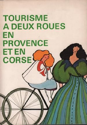 Seller image for Tourisme a deux roues en provence et en corse for sale by librairie philippe arnaiz