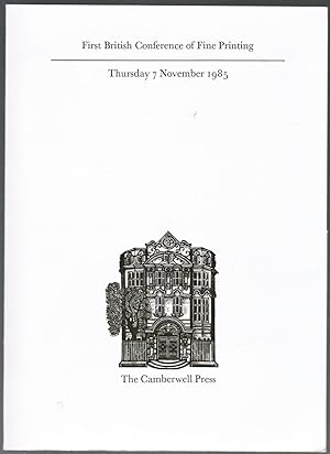 Seller image for First British conference of Fine Printing - Thursday 7 November 1985: Conference Agenda; List of Private Press Exhibitors; List of Private Presses; List of Resources; List of Conference Participants for sale by Besleys Books  PBFA