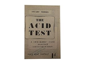 The Acid Test - A Speakers' Test Against Conscription