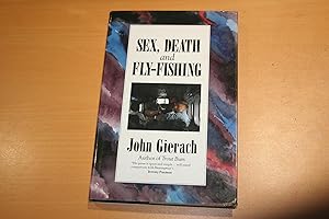 Seller image for Sex, Death and Fly-Fishing for sale by River Reads
