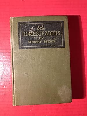 The Homesteaders: A Novel Of The Canadian West