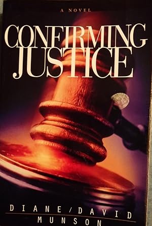 Seller image for CONFIRMING JUSTICE for sale by Antic Hay Books