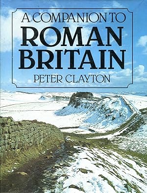 Image du vendeur pour A Companion to Roman Britain mis en vente par Pendleburys - the bookshop in the hills