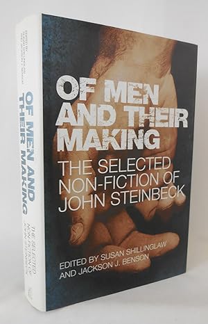 Bild des Verkufers fr Of Men and Their Making The Selected Non-Fiction of John Steinbeck zum Verkauf von Pacific Coast Books, ABAA,ILAB