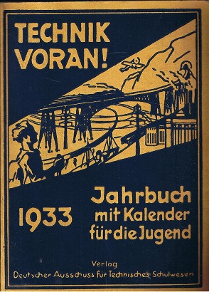 Seller image for Technik voran! Jahrbuch mit Kalender fr die Jugend 1931. for sale by Allguer Online Antiquariat