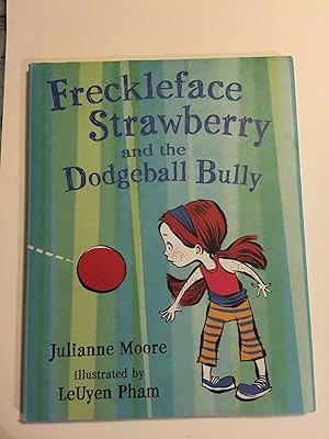 Bild des Verkufers fr Freckleface Strawberry and the Dodgeball Bully zum Verkauf von WellRead Books A.B.A.A.