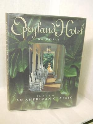 Imagen del vendedor de Opryland Hotel, Nashville: The Story of an American Classic a la venta por Gil's Book Loft