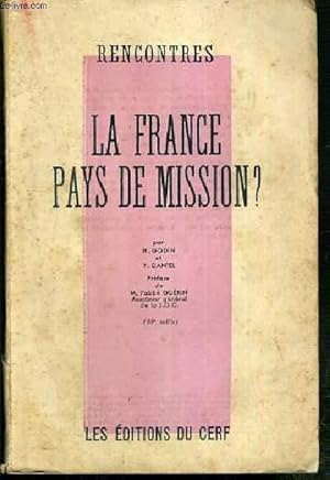 Seller image for LA FRANCE PAYS DE MISSION ? / COLLECTION RENCONTRES for sale by Le-Livre