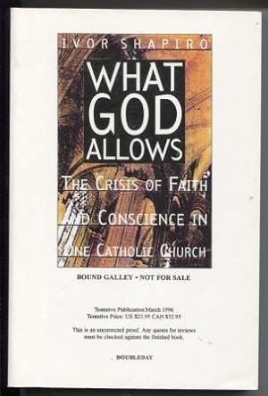 Immagine del venditore per What God Allows The Crisis of Faith and Conscience in the Catholic Church venduto da E Ridge Fine Books