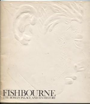 Fishbourne The Roman Palace and Its History