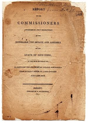 Bild des Verkufers fr Report of the Commissioners Appointed by Joint Resolutions of the Honorable the Senate and Assembly of the State of New-York, of the 13th & 15th March, 1810, to Explore the Route of an Inland Navigation from Hudson's River to Lake Ontario and Lake Erie zum Verkauf von Attic Books (ABAC, ILAB)