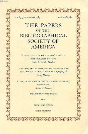 Seller image for THE PAPERS OF THE BIBLIOGRAPHICAL SOCIETY OF AMERICA, VOL. 83, N 3, 1989 (Contents: 'The Dunciad in four Books' and the Bibliography of Pope, D.L. Vander Meulen. Bibliographical description of Opera and Song Books issued in England 1703-1726.) for sale by Le-Livre