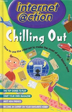 Seller image for CHILLING OUT, INTERNET @CTION for sale by Le-Livre