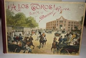 A Los Toros! Album Compuesto de 28 Acuarelas Originales del Reputado Pintor de Escenas Taurinas. ...