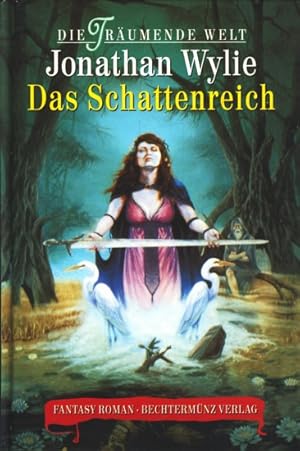 Die träumende Welt ~ Das Schattenreich : Fantasy-Roman.