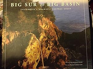 Seller image for Big Sur to Big Basin: California's Dramatic Central Coast for sale by Ocean Tango Books