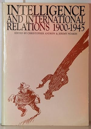 Seller image for Intelligence and international relations 1900-1945 (= Exeter studies in history, no.15). for sale by Antiquariat  Braun