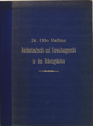 Bild des Verkufers fr Reichsstrafrecht und Verwaltungsrecht in den Schutzgebieten; Sonderabdruck aus Zeitschrift fr Kolonialpolitik, Kolonialrecht u. Kolonialwirtschaft 1912, Heft 5; zum Verkauf von books4less (Versandantiquariat Petra Gros GmbH & Co. KG)