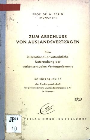 Seller image for Zum Abschluss von Auslandsvertrgen: Eine international-privatrechtliche Untersuchung der vorkonsensualen Vertragselemente; Sonderdruck 10 der Studiengesellschaft fr privatrechtliche Auslandsinteressen e.V. in Bremen; for sale by books4less (Versandantiquariat Petra Gros GmbH & Co. KG)