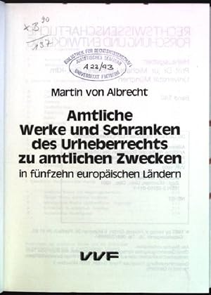 Bild des Verkufers fr Amtliche Werke und Schranken des Urheberrechts zu amtlichen Zwecken in fnfzehn europischen Lndern. Rechtswissenschaftliche Forschung und Entwicklung; Bd. 340 zum Verkauf von books4less (Versandantiquariat Petra Gros GmbH & Co. KG)