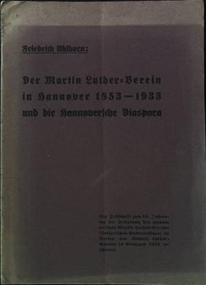 Bild des Verkufers fr Der Martin Luther-Verein in Hannover 1853 - 1933 und die Hannoversche Diasporn. zum Verkauf von books4less (Versandantiquariat Petra Gros GmbH & Co. KG)