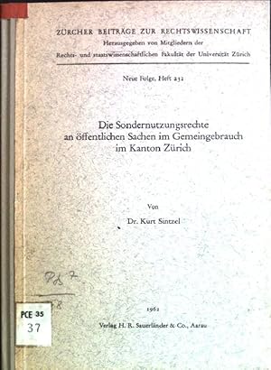 Die Sondernutzungsrechte an öffentlichen Sachen im Gemeingebrauch im Kanton Zürich Zürcher Beiträ...