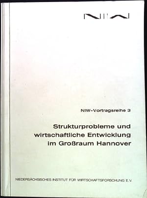Seller image for Strukturprobleme und wirtschaftliche Entwicklung im Groraum Hannover. NIW-Vortragsreihe Band 3, for sale by books4less (Versandantiquariat Petra Gros GmbH & Co. KG)