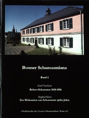 Bild des Verkufers fr Bonner Schumanniana Band 1. Schriftenreihe des Vereins Schumannhaus Bonn e.V. zum Verkauf von books4less (Versandantiquariat Petra Gros GmbH & Co. KG)