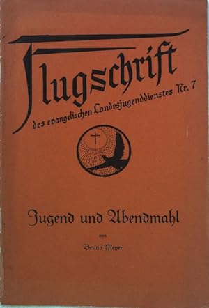 Bild des Verkufers fr Jugend und Abendmahl. Flugschrift des evangelischen Landesjugenddienstes Nr. 7; zum Verkauf von books4less (Versandantiquariat Petra Gros GmbH & Co. KG)