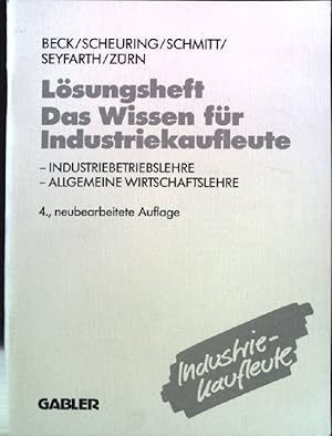 Immagine del venditore per Lsungsheft : Das Wissen fr Industriekaufleute. Industriebetriebslehre, allgemeine Wirtschaftslehre. venduto da books4less (Versandantiquariat Petra Gros GmbH & Co. KG)